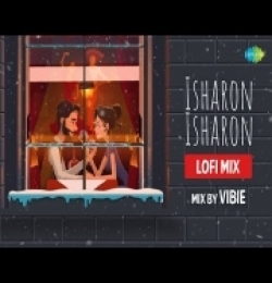 Isharon Isharon Mein Dil Lene Wale (Lofi Mix) VIBIE