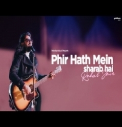 Phir Hath Mein Sharab Hai (LoFi Mix) Rahul Jain
