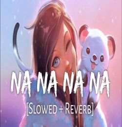 Na Na Na Na (Slowed Reverb)