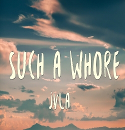 Such A Whore - JVLA 320