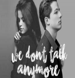 We Don't Talk Anymore - Charlie Puth
