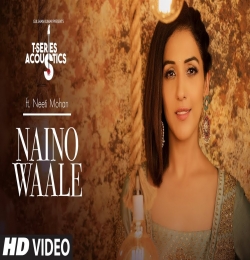 Naino Wale Ne