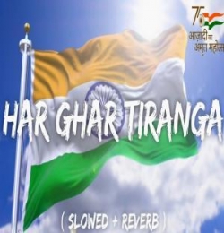 Har Ghar Tiranga (Slowed Reverb) Lofi Mix