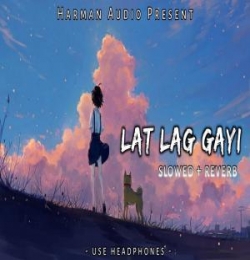 Lat Lag Gayi (Slowed Reverb Lofi Mix)
