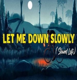 Let Me Down (Slowed Reverb) Lofi