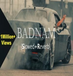 Badnam (Slowed Reverb) Lofi Mix