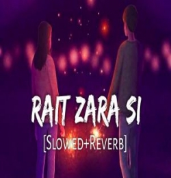Rait Zara Si (Slowed and Reverb)