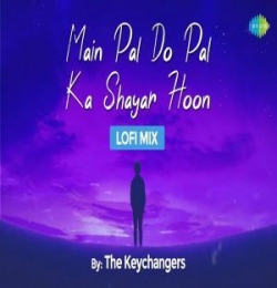 Main Pal Do Pal Ka Shayar Hoon LoFi Mix (Slowed)