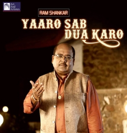 Yaaron Sab Dua Karo - Ram Shankar