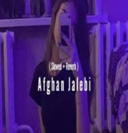 Afghan Jalebi (Slowed - Reverb) Lofi Mix