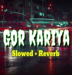Gor Kariya (Slowed Reverb)